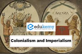 Colonialism and Imperialism – UPSC World History Notes - Blog