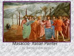 ppt masaccio italian painter