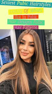 Pubic hair for golden palace extender + g3f + 15pub + 1tattoo. Sexiest Pubic Hairstyles Listing Of What S Hot In Pubic Hair Designs Pubic Hair Patterns Fashion Trend