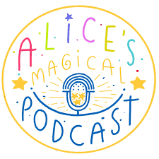 Alices Magical Podcast