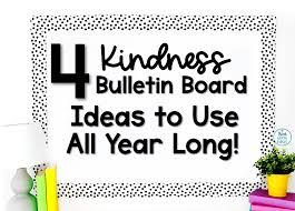 4 kindness bulletin board ideas upper