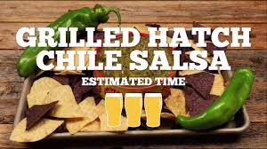 grilled hatch green chile salsa recipe episode 15