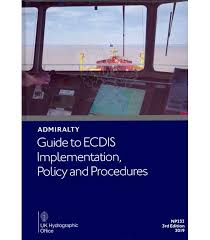 Np232 Admiralty Guide To Ecdis Implementation Policy And Procedures 3rd Edition 2019