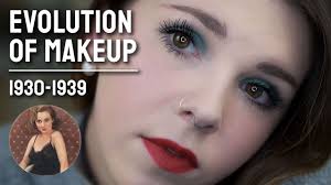 evolution of makeup 1930 1939 you