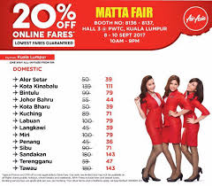 Come visit us in the coming matta fair 2018. Airasia 20 Off Online Fares Full Promo Price List Matta Fair Pwtc Kl 8 10 September 2017