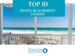 top 10 destin beachfront condos