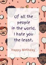 Everyone has a birthday and everyone likes to receive a birthday card so it's not surprise if you find yourself making a lot of them! Large Selecton Of Best Friend Birthday Cards To Customize