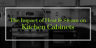 Needless to say, the front of the cabinets have grease on them or other things from cooking. The Impact Of Heat And Steam On Kitchen Cabinets Superior Cabinets