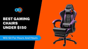 8 best gaming chairs under 150 in 2023