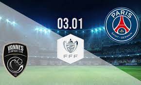 Vannes vs PSG Prediction: French Cup ...