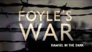 To save earth from being . Foyle S War Damsel In The Dark Bigcloset Topshelf