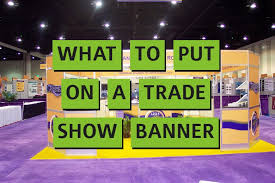 what to put on a trade show banner
