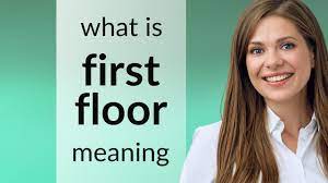 first floor first floor definition