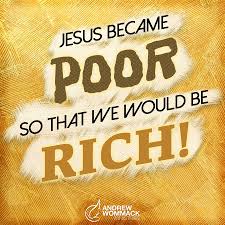 Andrew Wommack Ministries - This message comes from 2 Corinthians 8:9. Some  people have tried to spiritualize this verse to apply only to spiritual or  emotional poverty and wealth, but the context