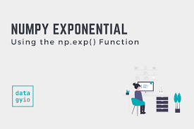 Numpy Exponential Using The Numpy Exp