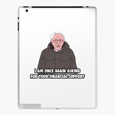Home > meme soundboard by zombodroid > bernie sanders i am once. Bernie Sanders Meme I Am Once Again Asking For Your Financial Support Meme Ipad Case Skin By Barnyardy Redbubble