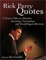 Rick Perry Quotes On Secession. QuotesGram via Relatably.com