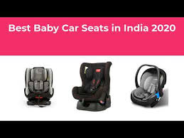 Best Baby Car Seats In India 2020