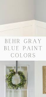 12 Best Behr Gray Blue Paint Colors For