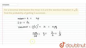 for a binomial distribution the mean is