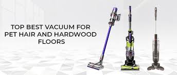 best vacuum for pet hair and hardwood