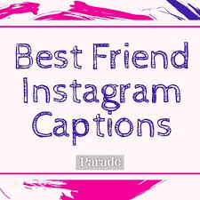120 best friend insram captions