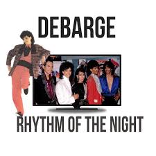 Rhythm Of The Night Debarge Music Music Pop Music 100