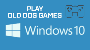 play old dos games on windows 10 64 bit