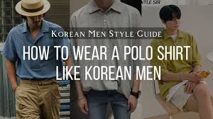 polo shirt like korean men korean men