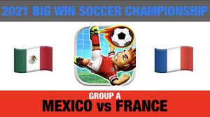 9:00pm, wednesday 17th june 2015. 2021 Big Win Soccer Championship Group A Game 6 Mexico Vs France Full Game Youtube