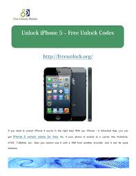 This method applies to the following but not limited to those mobile service providers: Calameo Unlock Iphone 5 Free Unlock Codes