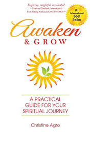 The same should be with you. Awaken Grow A Practical Guide For Your Spiritual Journey English Edition Ebook Agro Christine Amazon De Kindle Shop