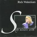 Sixty Minutes with Rick Wakeman