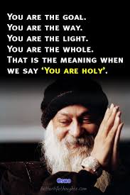 We've compiled a list of the best osho quotes and sayings on life, love, happiness, fear, courage and more. 125 Powerful Osho Quotes On Life Love And Wisdom That Will Improve You Forever