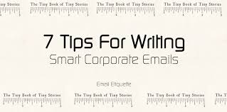 Email Etiquette 7 Tips For Writing Smart Corporate Emails