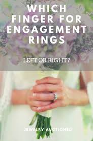 Our advice is to keep the ring small and fairly simple if you want to wear it on your middle finger. Which Finger For Engagement Rings Left Or Right