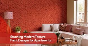 Modern Texture Paint Designs For Apartments