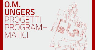 I progetti programmatici di O. M. Ungers in mostra a Milano