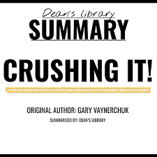 Gary vaynerchuk, aka gary vee, who got his start creating videos about wine, has become one of the foremost experts on social we have compiled some of his most popular books. Summary Crushing It By Gary Vaynerchuk By Dean S Library Audiobook Audible Com