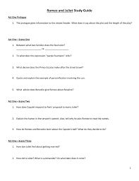 romeo and juliet study guide romeo and juliet study guide act one prologue 1 the prologue gives information to the viewer reader what does it say about the plot and the length of the