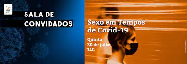 Sexo em tempos de Covid-19 é o tema do Sala de Convidados. Quinta-feira  (307), ao vivo, às 11h, no Canal Saúde