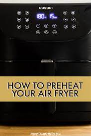 how to preheat air fryer recipes from