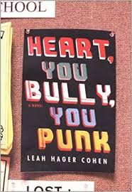 Heart You Bully You Punk Leah Hager Cohen 9780670031672
