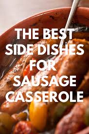 what to serve with sausage cerole 9