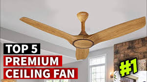 premium ceiling fan in india 2022