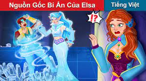 Nguồn Gốc Bí Ẩn Của Elsa (Công Chúa Elsa - P2) 👸 Truyện Cổ Tích Việt Nam |  WOA - Truyện Hay Mỗi Ngày - YouTube