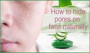 how to hide pores on face naturally