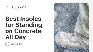 best insoles for standing on concrete