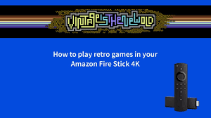 The spectrum app would literally be the final nail in the coffin in my need for rokus and my second retropie. How To Play Retro Games On The Amazon Fire Stick Vintage Is The New Old Retro Games News Retro Gaming Retro Computing