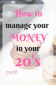 How To Manage Your Money In Your 20s Blog Pin It All